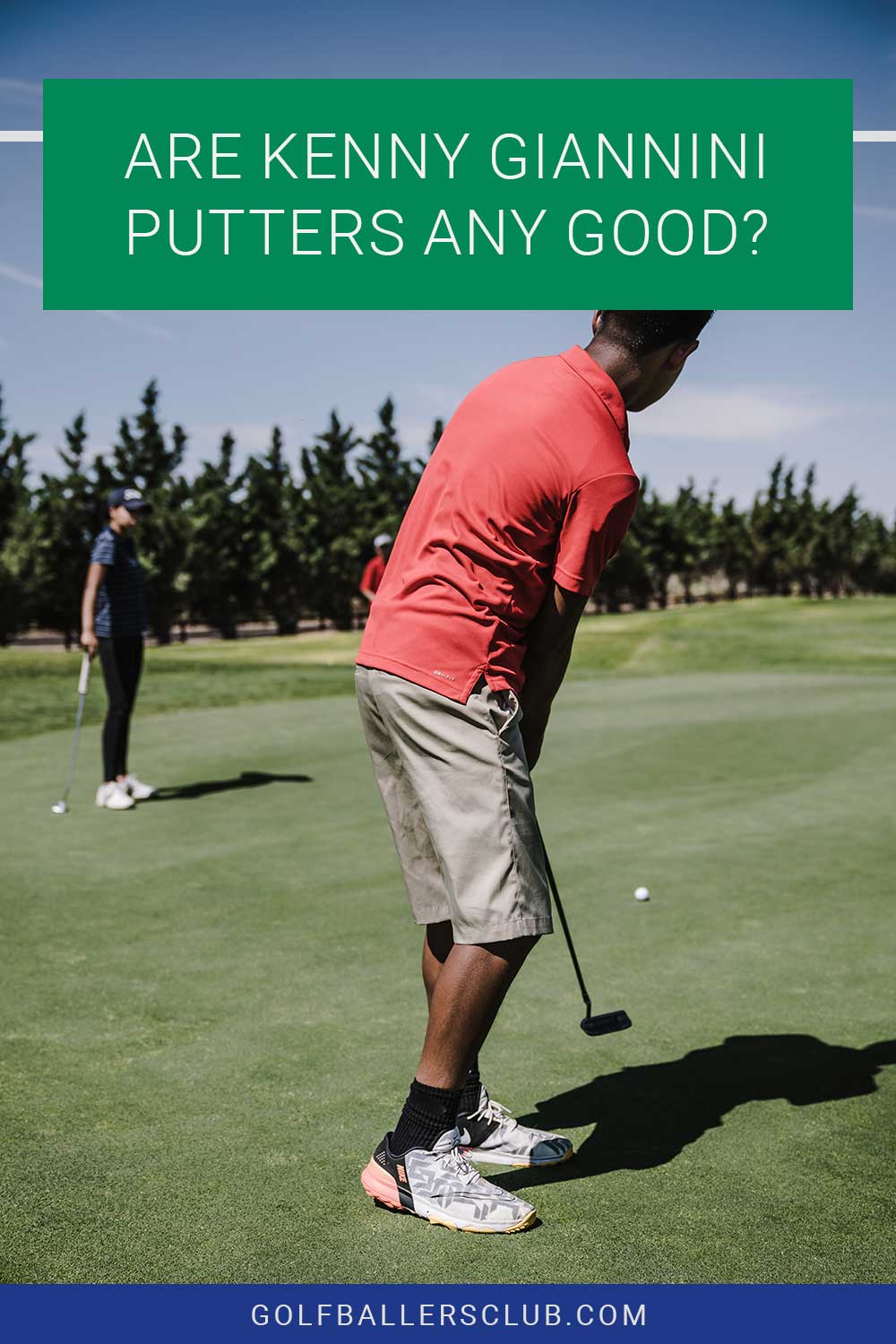 Man in red T-shirt playing golf - Are Kenny Giannini Putters Any Good?