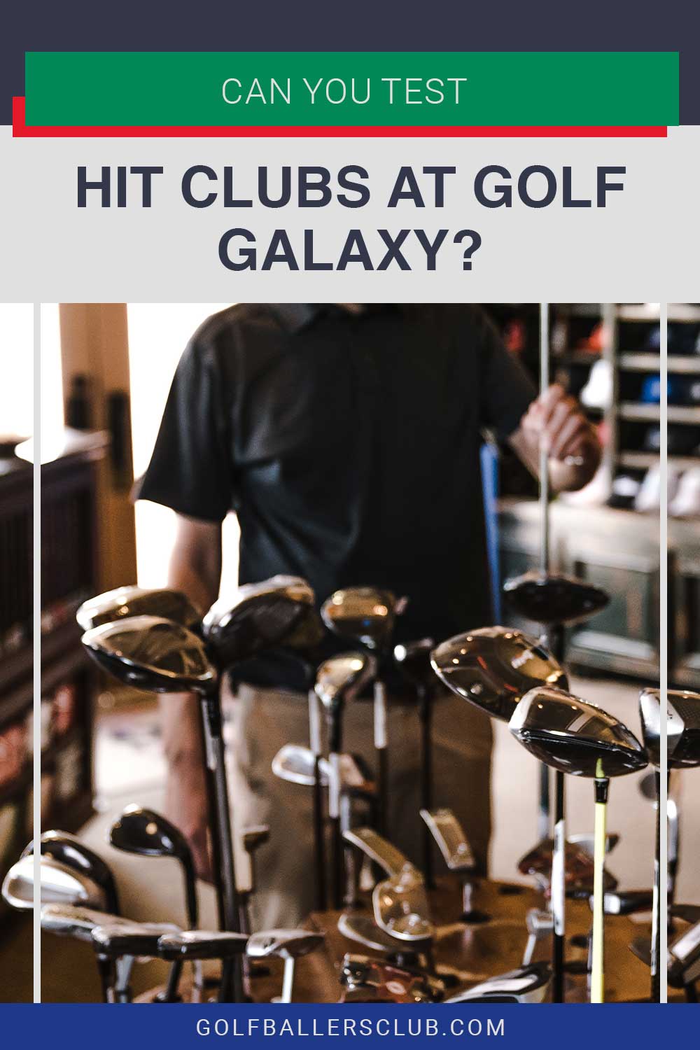 Man standing in front of a dozens of golf clubs - Can You Test Hit Clubs at Golf Galaxy?