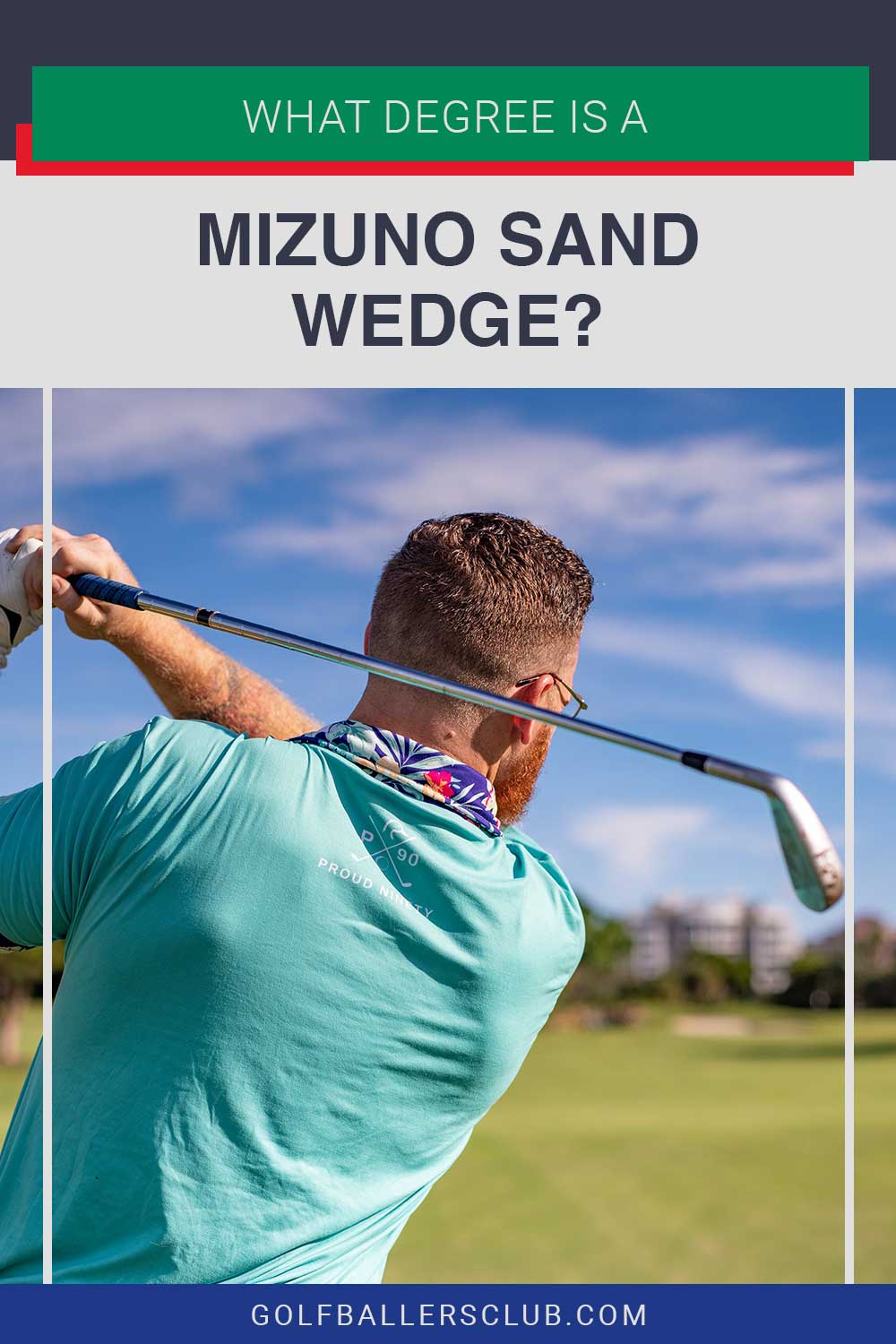 Man wearing Paradiso color polo playing golf - What Degree Is A Mizuno Sand Wedge?