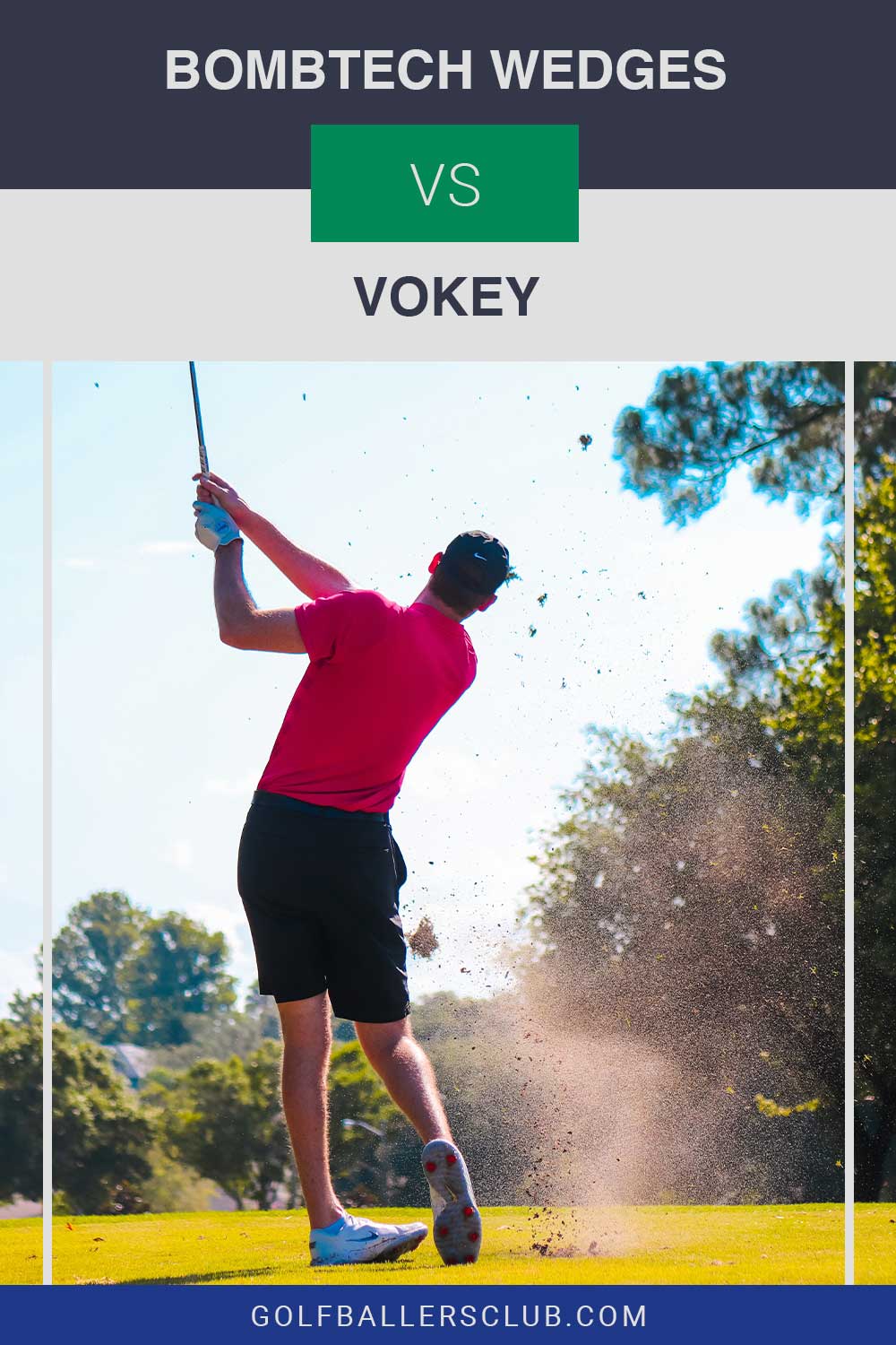 Man wearing red t shirt and black shorts is taking shot in a green golf course - Bombtech Wedges vs. Vokey.