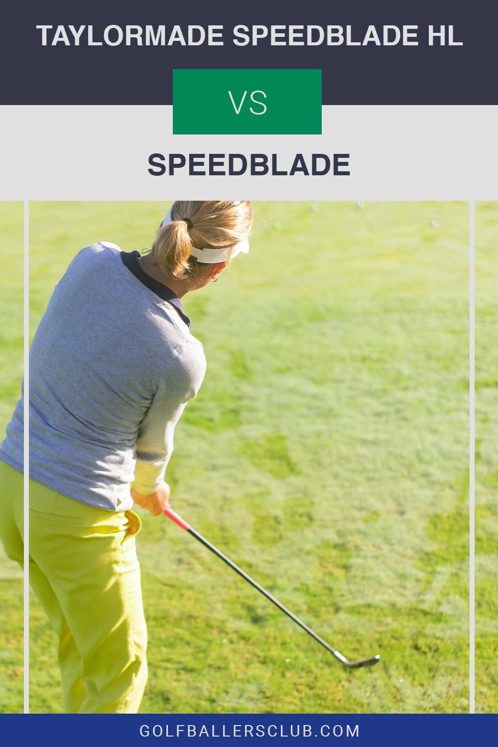 Lady wearing t shirt and pant holding a golf iron - TaylorMade Speedblade HL vs. Speedblade.